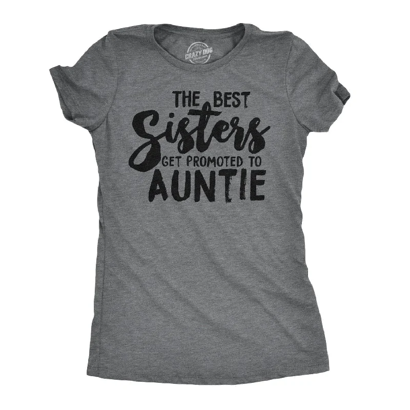 Best Sisters Get Promoted To Auntie Women's T Shirt