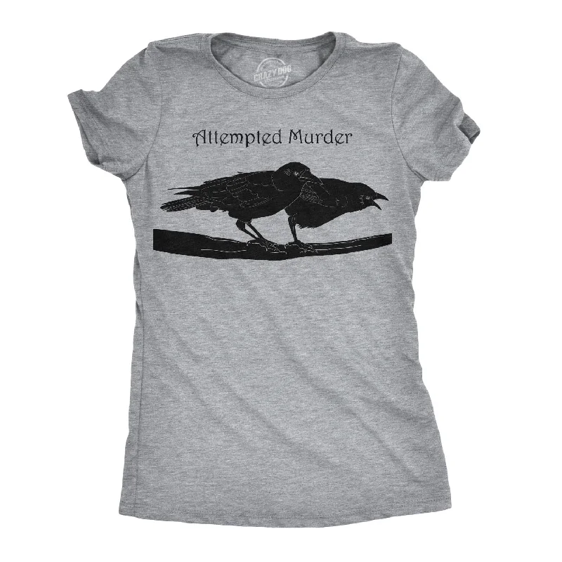 Attempted Murder Women's T Shirt